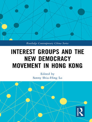 cover image of Interest Groups and the New Democracy Movement in Hong Kong
